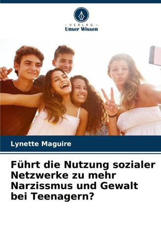Führt die Nutzung sozialer Netzwerke zu mehr Narzissmus und Gewalt bei Teenagern?