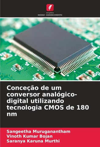 Conceção de um conversor analógico-digital utilizando tecnologia CMOS de 180 nm
