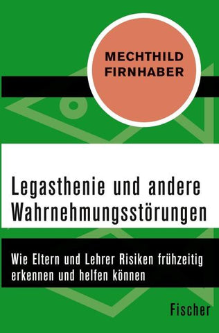Legasthenie und andere Wahrnehmungsstörungen