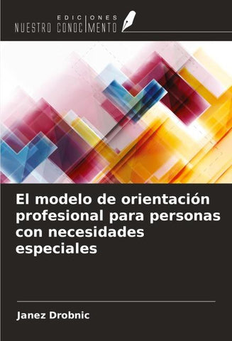 El modelo de orientación profesional para personas con necesidades especiales