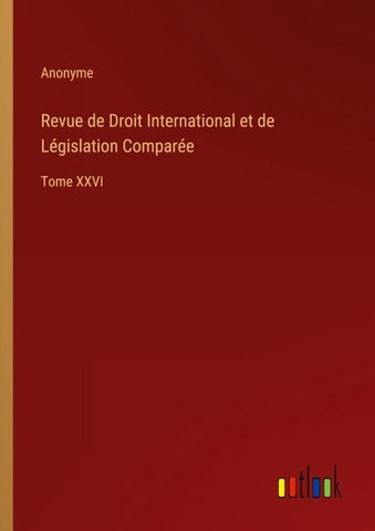 Revue de Droit International et de Législation Comparée