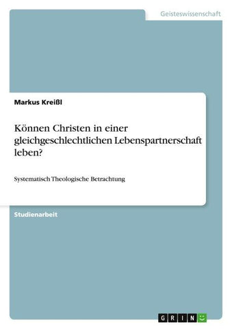 Können Christen in einer gleichgeschlechtlichen Lebenspartnerschaft leben?