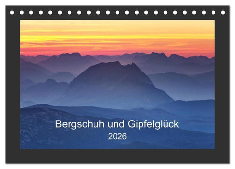 Bergschuh und Gipfelglück (Tischkalender 2026 DIN A5 quer), CALVENDO Monatskalender