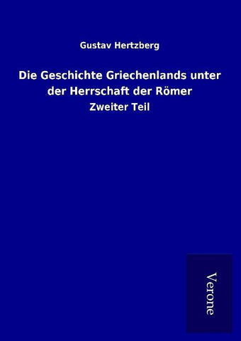 Die Geschichte Griechenlands unter der Herrschaft der Römer