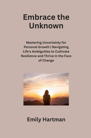 Embrace the Unknown