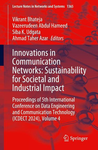 Innovations in Communication Networks: Sustainability for Societal and Industrial Impact