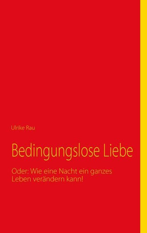 Bedingungslose Liebe