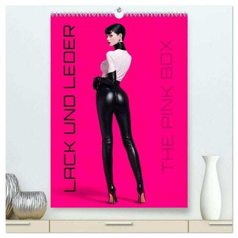 Lack und Leder - The Pink Box (hochwertiger Premium Wandkalender 2026 DIN A2 hoch), Kunstdruck in Hochglanz