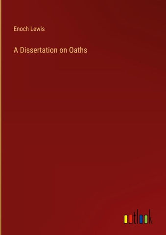 A Dissertation on Oaths