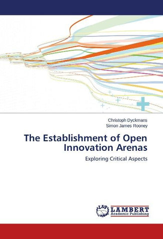 The Establishment of Open Innovation Arenas