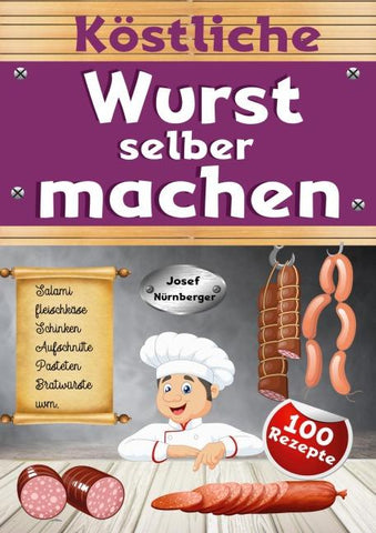 Köstliche Wurst selber machen