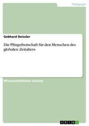 Die Pfingstbotschaft für den Menschen des globalen Zeitalters