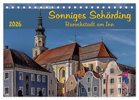Sonniges Schärding, Barockstadt am Inn (Tischkalender 2026 DIN A5 quer), CALVENDO Monatskalender