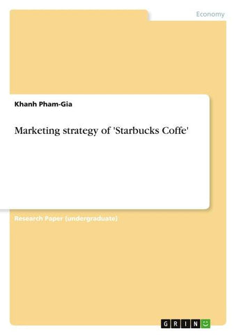 Marketing strategy of 'Starbucks Coffe'