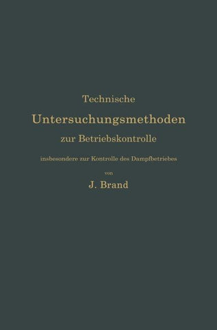 Technische Untersuchungsmethoden zur Betriebskontrolle, insbesondere zur Kontrolle des Dampfbetriebes