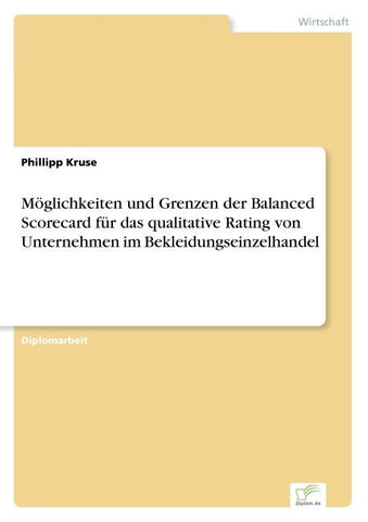 Möglichkeiten und Grenzen der Balanced Scorecard für das qualitative Rating von Unternehmen im Bekleidungseinzelhandel