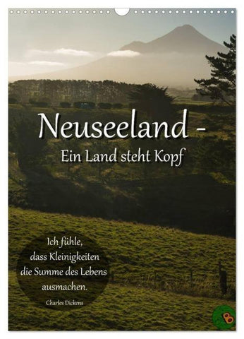 Neuseeland - Ein Land steht Kopf (Wandkalender 2026 DIN A3 hoch), CALVENDO Monatskalender