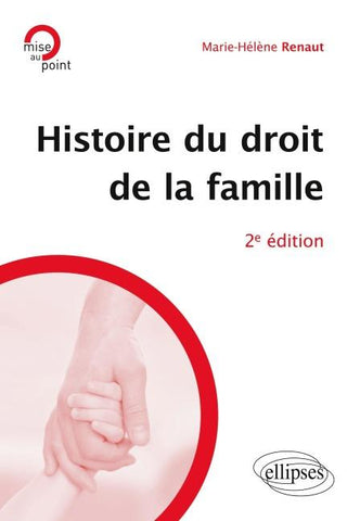 Histoire du droit de la famille. 2e édition