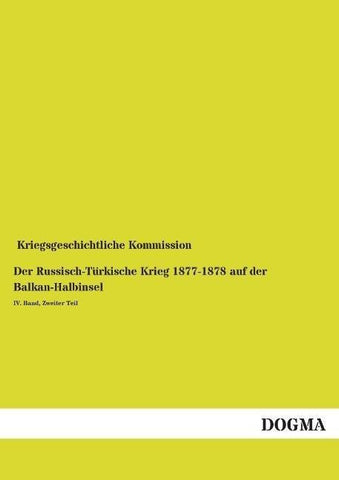 Der Russisch-Türkische Krieg 1877-1878 auf der Balkan-Halbinsel