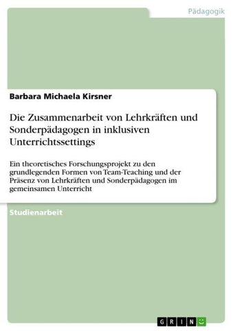 Die Zusammenarbeit von Lehrkräften und Sonderpädagogen in inklusiven Unterrichtssettings