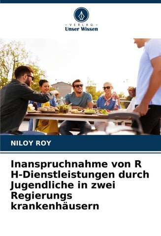 Inanspruchnahme von R H-Dienstleistungen durch Jugendliche in zwei Regierungs krankenhäusern