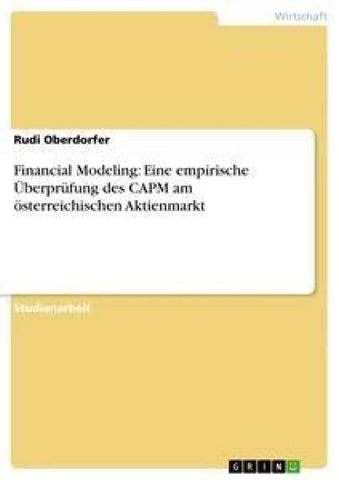 Financial Modeling: Eine empirische Überprüfung des CAPM am österreichischen Aktienmarkt