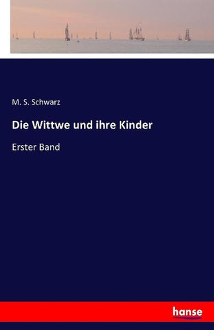 Die Wittwe und ihre Kinder
