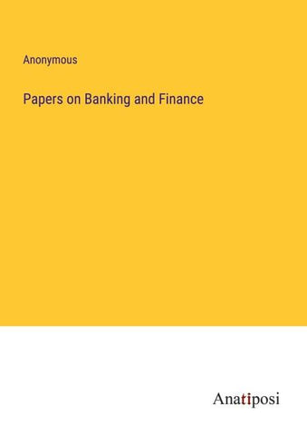 Papers on Banking and Finance