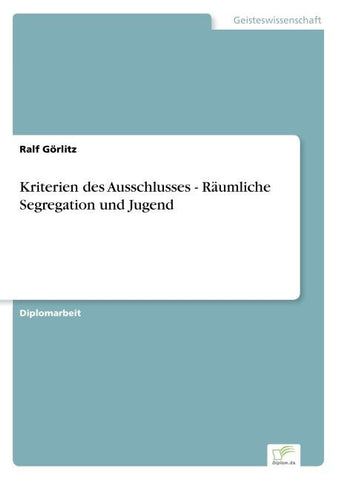Kriterien des Ausschlusses - Räumliche Segregation und Jugend