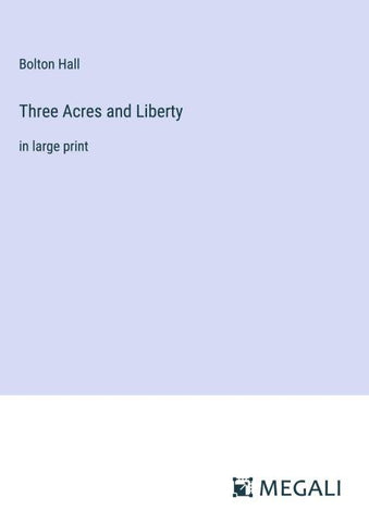 Three Acres and Liberty