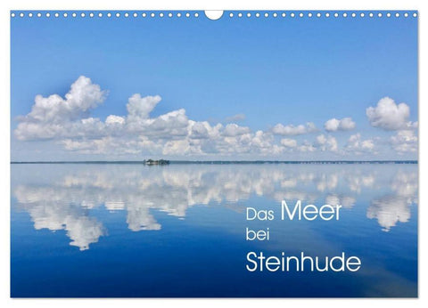 Das Meer bei Steinhude (Wandkalender 2026 DIN A3 quer), CALVENDO Monatskalender