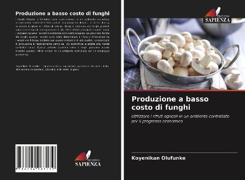 Produzione a basso costo di funghi