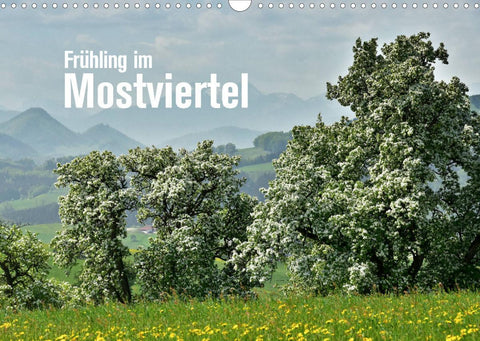 Frühling im Mostviertel (Wandkalender 2022 DIN A3 quer)