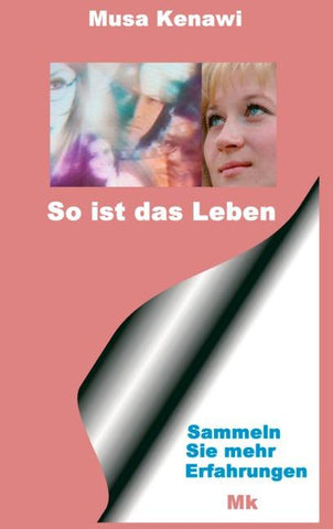 So ist das Leben
