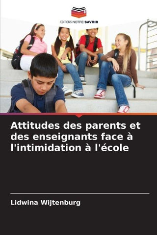 Attitudes des parents et des enseignants face à l'intimidation à l'école
