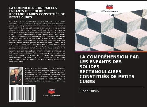 LA COMPRÉHENSION PAR LES ENFANTS DES SOLIDES RECTANGULAIRES CONSTITUÉS DE PETITS CUBES