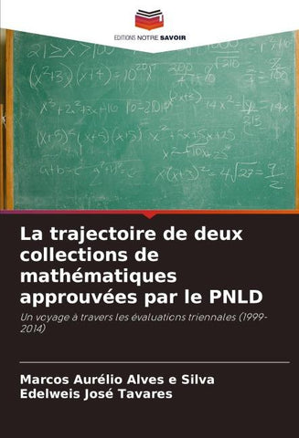 La trajectoire de deux collections de mathématiques approuvées par le PNLD