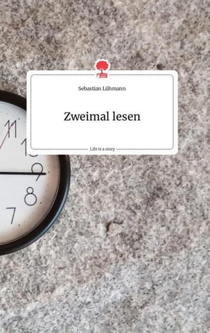 Zweimal lesen. Life is a Story - story.one