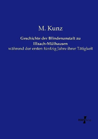 Geschichte der Blindenanstalt zu Illzach-Mülhausen
