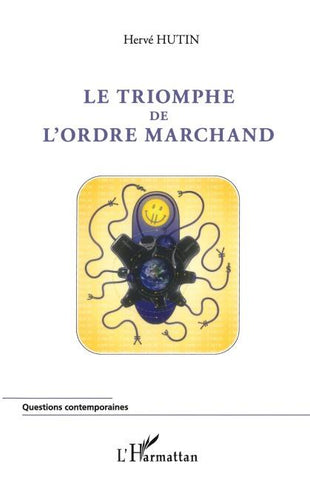 Le triomphe de l'ordre marchand