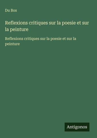 Reflexions critiques sur la poesie et sur la peinture