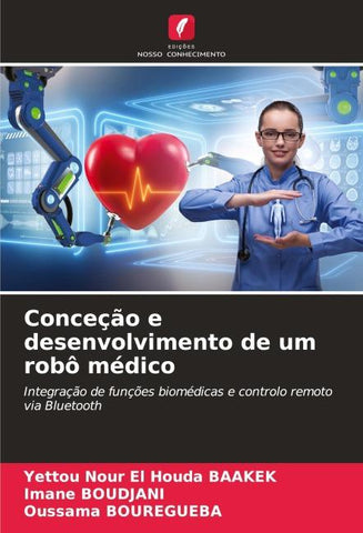 Conceção e desenvolvimento de um robô médico
