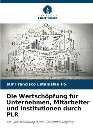 Die Wertschöpfung für Unternehmen, Mitarbeiter und Institutionen durch PLR