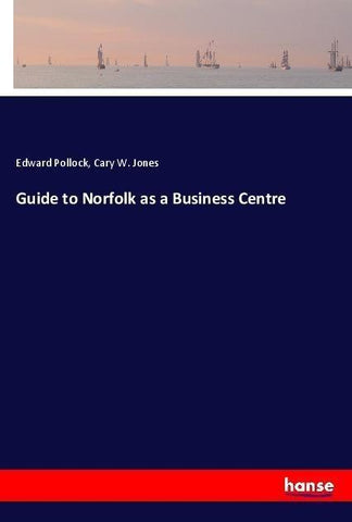 Guide to Norfolk as a Business Centre