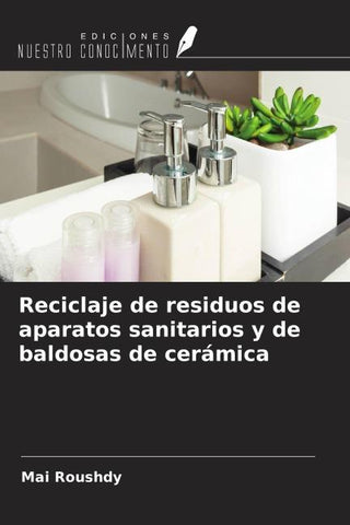 Reciclaje de residuos de aparatos sanitarios y de baldosas de cerámica
