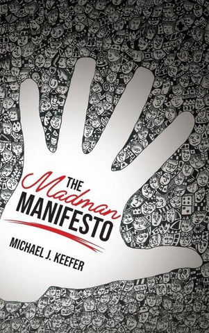 The Madman Manifesto