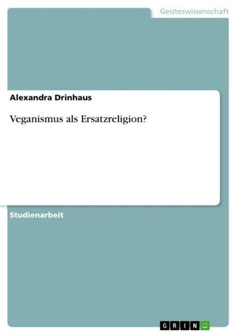 Veganismus als Ersatzreligion?