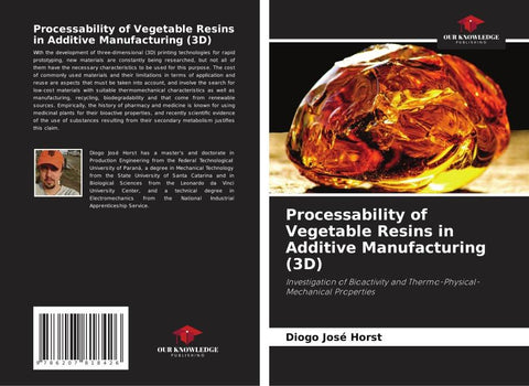 Processability of Vegetable Resins in Additive Manufacturing (3D)