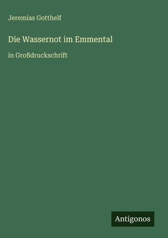 Die Wassernot im Emmental