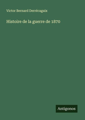 Histoire de la guerre de 1870